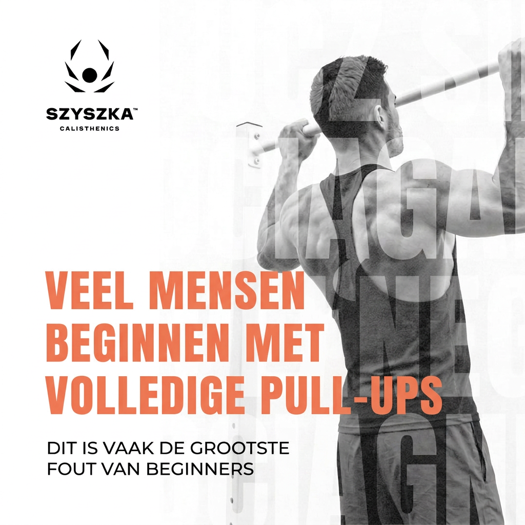 GAME CHANGER #01: Leer pull-ups niet door met een volledige pull-up te beginnen
